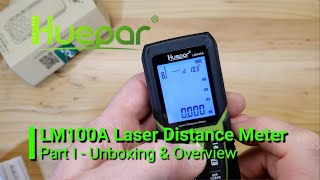 Huepar LM100A Distance Meter Part 1 - Unboxing & Overview