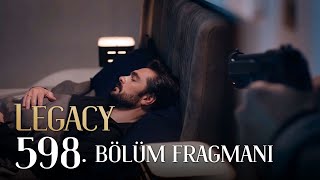 Emanet 598. Bölüm Fragmanı | Legacy Episode 598 Promo