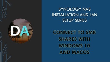 Synology NAS - Connect to SMB Shares with Windows 10 and MacOS