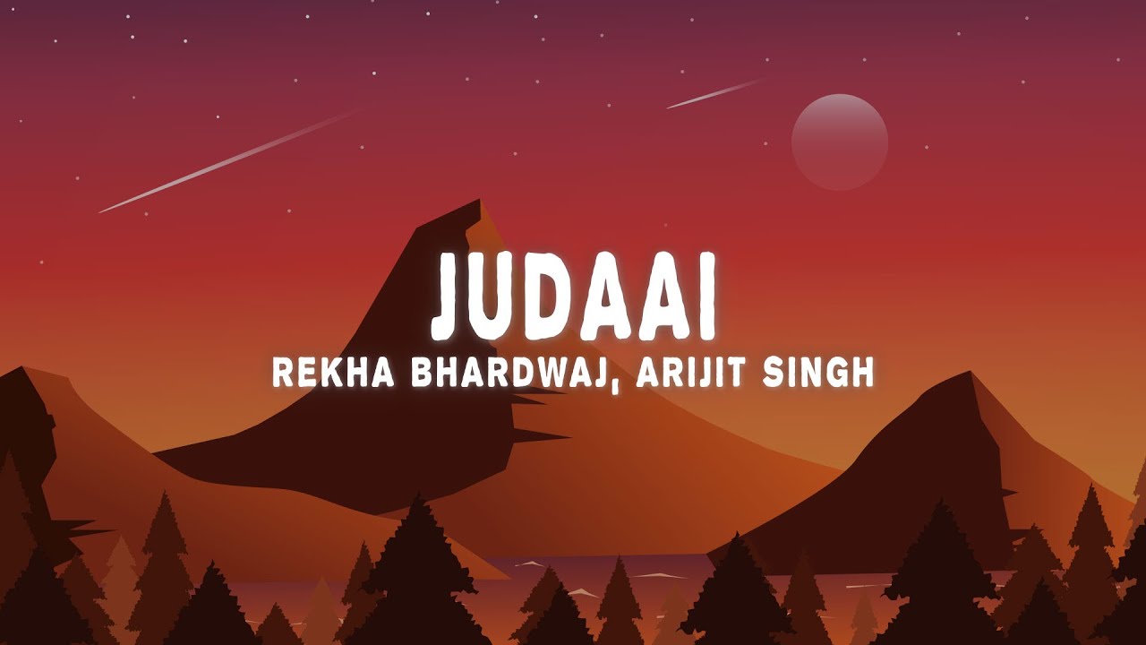 Sachin-Jigar - Judaai (Lyrics) ft. Rekha Bhardwaj, Arijit Singh