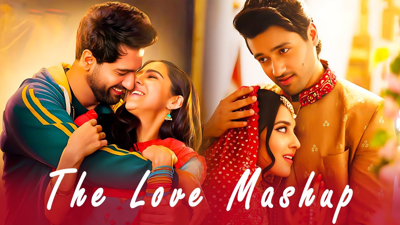 THE LOVE MASHUP 2023 💖 Best Mashup of Arijit Singh, Jubin Nautiyal ...