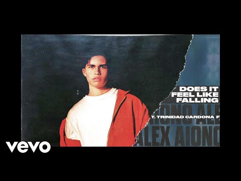Alex Aiono, Trinidad Cardona - Does It Feel Like Falling Alex Aiono, Trinidad Cardona - Does It Feel Like Falling