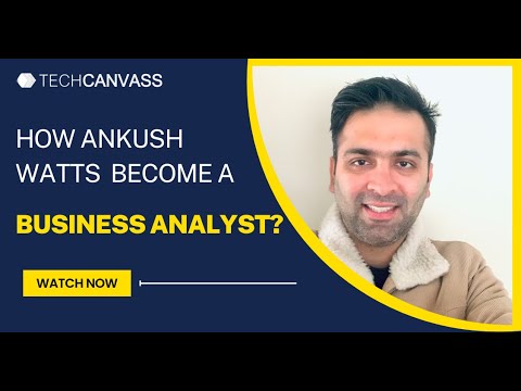 The Inspiring Journey of Ankush Watts to Becoming a Business Analyst | @...