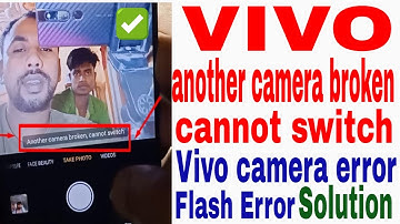 another camera broken can not switch Vivo Y91 Y91c Y93 Y95  II Vivo unable to connect to the camera