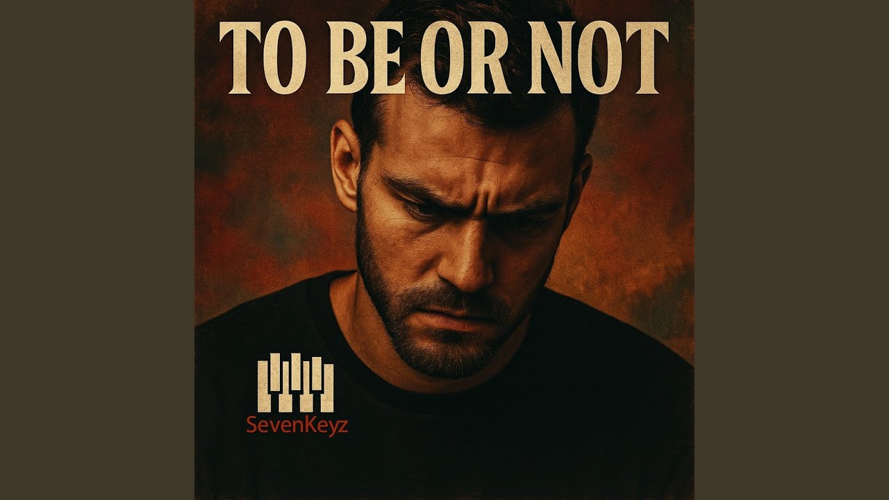 TO BE OR NOT מאת SevenKeyz