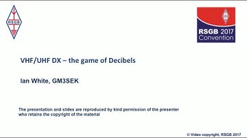 RSGB Convention lecture 2017 - VHF-UHF DX - the Game of Decibels