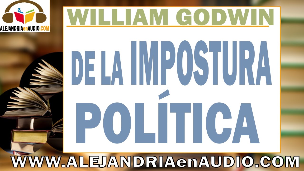 De la impostura política - William Godwin |ALEJANDRIAenAUDIO