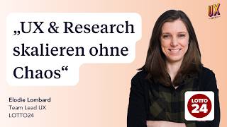 E99: LOTTO24 Team Lead UX Elodie Lombard über die Skalierung von UX &amp; Research
