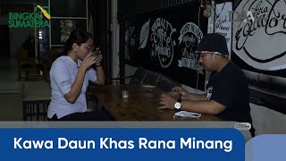 Kawa Daun Khas Ranah Minang  Bingkai Sumatera