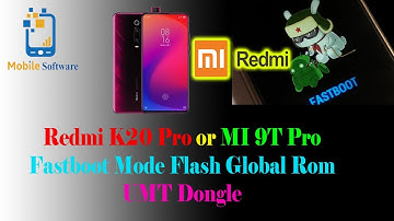 Redmi K20 Pro or Mi 9T Pro Fastboot Mode Flash Global Rom