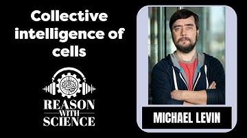 Collective intelligence of cells | Michael Levin | Reason with science | Bioelectricity | Biology