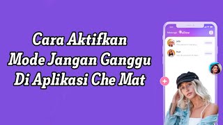 CARA AKTIFKAN MODE JANGAN GANGGU DI APLIKASI CHE MAT screenshot 4