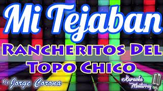 Karaoke Monterrey - Rancheritos Del Topo Chico - Mi Tejaban