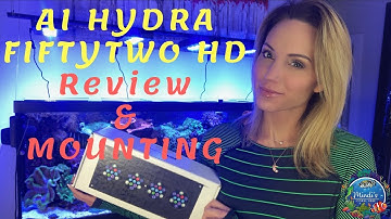 AquaIllumination Hydra FiftyTwo HD Review and Mounting - Mindi