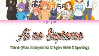 Ai no Supreme - fhāna (Miss Kobayashi's Maid Dragon: S Opening) Color Coded Lyrics [Kan/Rom/Eng]