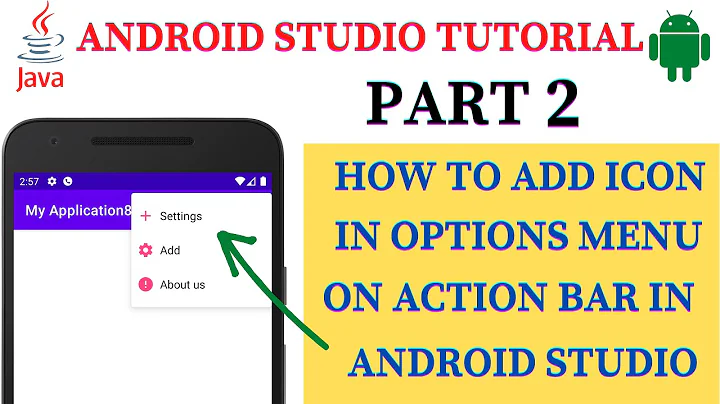 Adding icon in Options Menu on Action Bar in Android Studio | Part 2 | (2021)