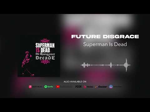 Putar Future Disgrace - Superman Is Dead