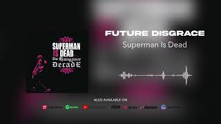 Watch Superman Is Dead Future Disgrace video
