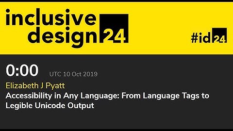 Accessibility in Any Language... / Elizabeth J Pyatt #id24 2019