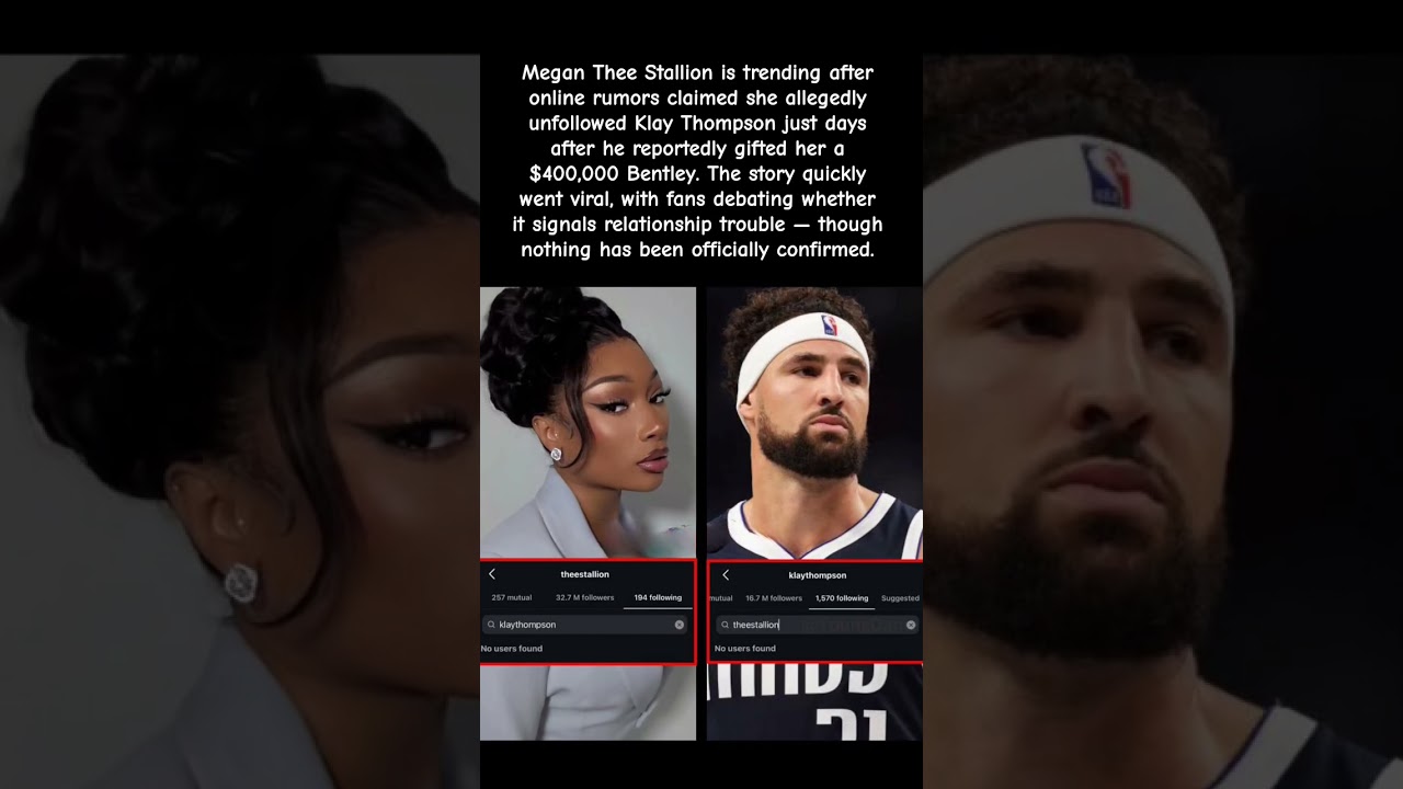 Megan Thee Stallion UNFOLLOWS Klay Thompson After $400K Bentley?! #klaythompson #shorts #viralvideo