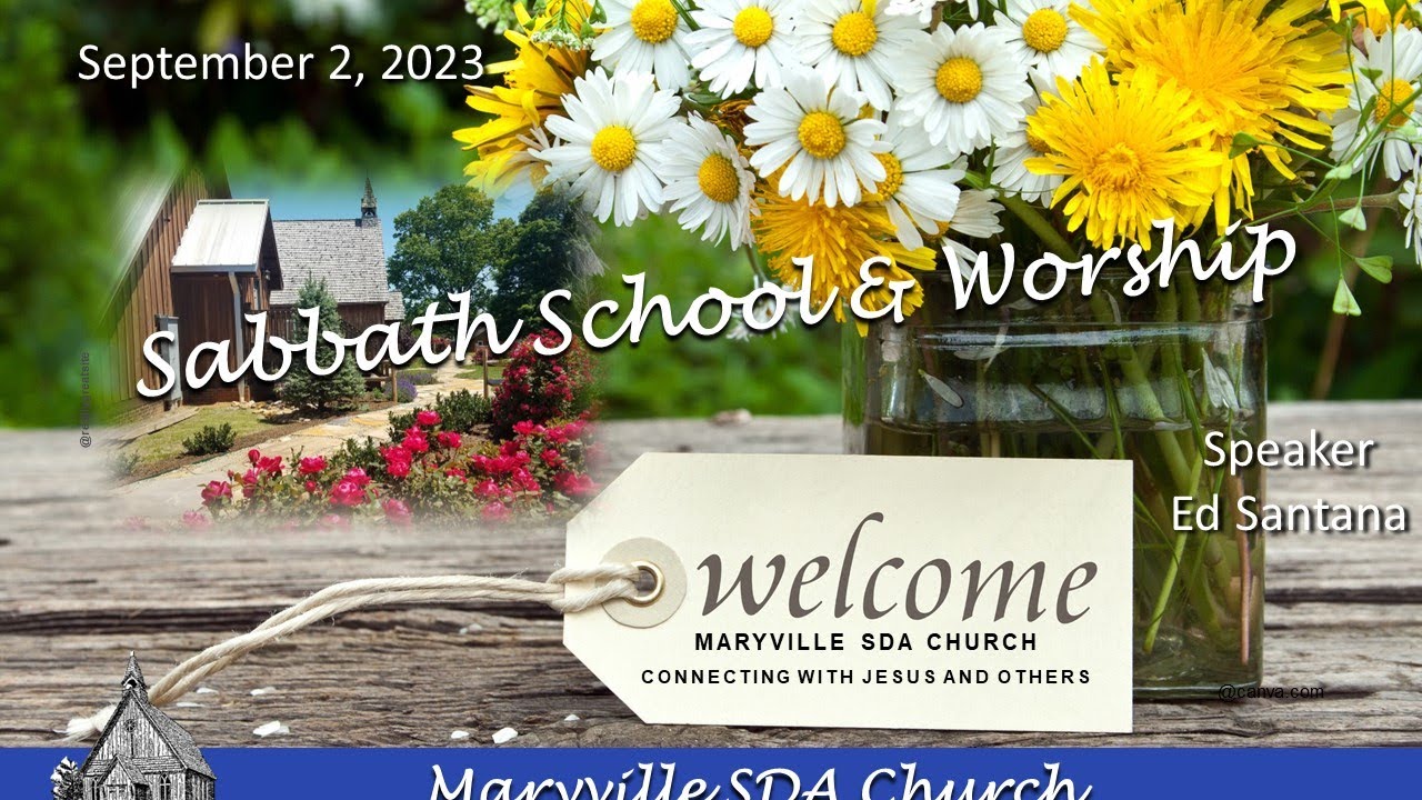 September Church Sabbath Services on September 2nd 2023 at the Maryville Seventh-day ...