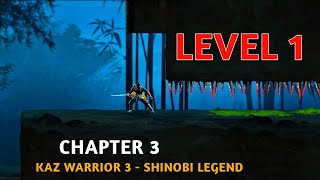 Kaz Warrior 3 - Shinobi Legend Chapter 3 Level 1