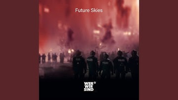 Future Skies (Single Edit)