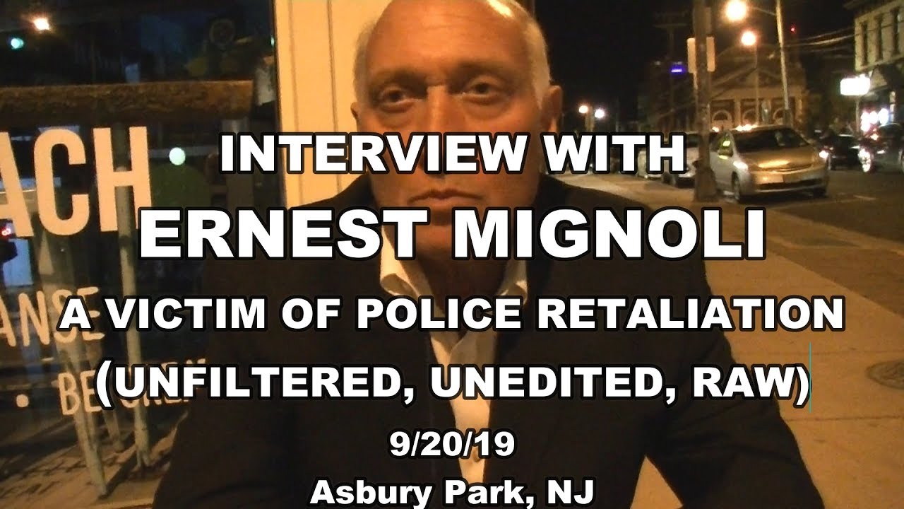 Interview With Ernest Mignoli  A Victim Of Police Retaliation 9/20/19