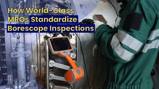 How World-Class MROs Standardize Borescope Inspections