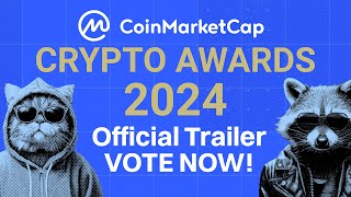 CMC Crypto Awards 2024: Official Trailer - VOTE NOW!