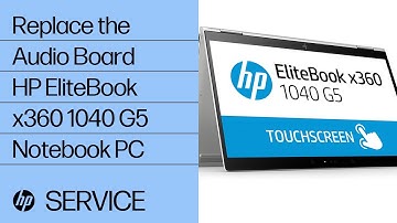 Replace the Audio Board | HP EliteBook x360 1040 G5 Notebook PC | HP
