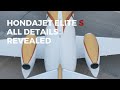 HondaJet Elite S All New Details Revealed | Innovation Continues