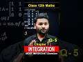 Class 12 Maths Integration Top Questions | Board Exam तैयारी 2026 🎯