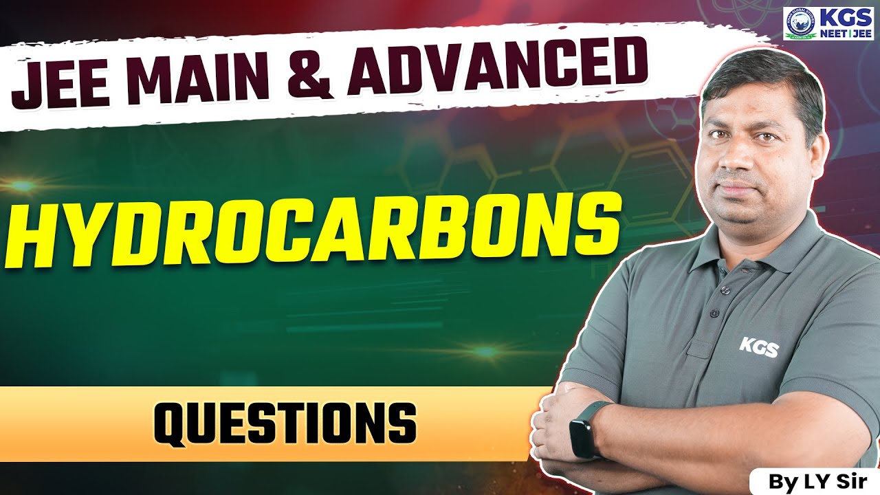 JEE 2025 Chemistry | Hydrocarbon Class 11 | Chemistry by LY Sir | KGS JEE