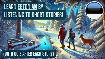 Learn Estonian Language by Listening to Short Stories (A1-A2 Beginner Level) Includes Quizzes Vol. 1