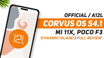 Corvus OS S4.1 Official For Mi 11X, Poco F3, K40 | Android 12L | Dynamic Island | Full Review