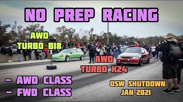 NO PREP RACING | ALL WHEEL DRIVE CLASS + FRONT WHEEL DRIVE CLASS | OSW SHUTDOWN | C.F.RACING | 4K