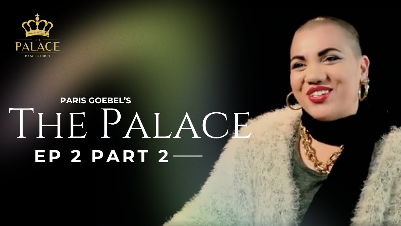 Parris Goebel's: The Palace - Episode 2 (Part 2)