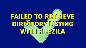 Failed to retrieve directory listing with filezila (2 Solutions!!)