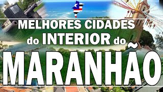 TOP 10 cidades do interior do MARANHÃO para morar