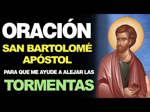 🙏 Oración Poderosa a San Bartolomé Apóstol PARA ALEJAR LAS TORMENTAS 🙇‍️