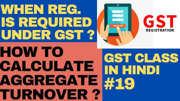 GST New Registration Limit State Wise ? How to Calculate Aggregate Turnover ? GST Class 19 🔥🔥🔥