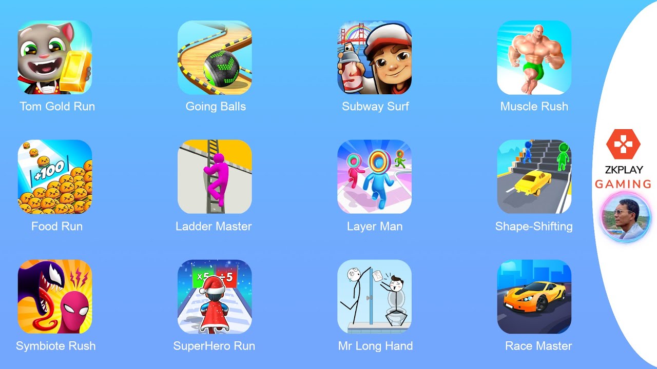 Tom Gold Run,Going Balls,Subway Surf,Muscle Rush,Ladder Master,Layer Man,Shape shifting,Race Master