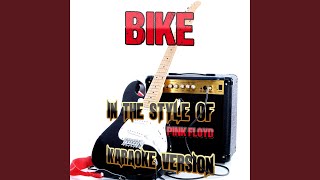 Bike (In the Style of Pink Floyd) (Karaoke Version)