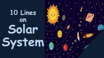 Solar System || 10 Lines on Solar System in English