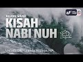 Kisah Nabi Nuh 'Alaihissalam [ID-EN-JP Sub] - Ustadz Dr. Firanda Andirja, M.A.