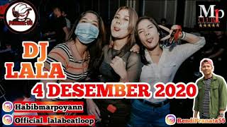 DJ LALA 4 DESEMBER 2020 MP CLUB #djlala