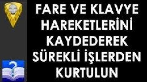 Fare ve Klavye Hareketlerini Kaydetme ve Sürekli İşlem Yaptırma. Mini Mouse Macro Programı İle