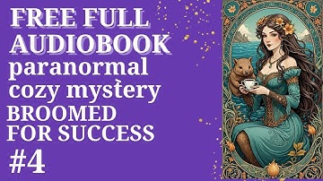 FREE FULL AUDIOBOOK.Book 4 of the paranormal cozy mystery series, Sea Witch Cozy Mysteries.