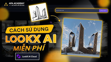 AI TRONG THIẾT KẾ KIẾN TRÚC, NỘI THẤT | PHẦN 1: LOOKX AI